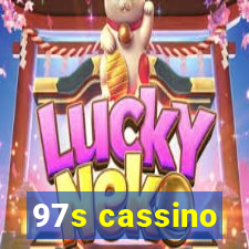 97s cassino